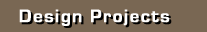 Design Projects